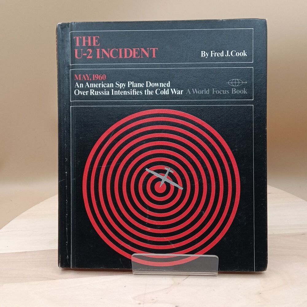 The U-2 Incident Fred J. Cook   1973  Franklin Watts World Focus Book Hard Cover